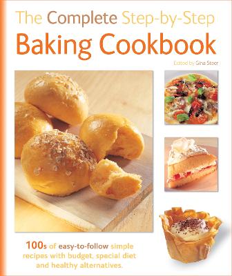 The Complete Step-By-Step Baking Cookbook - Steer, Gina (General editor)