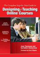 The Complete Step-By-Step Guide to Designing and Teaching Online Courses