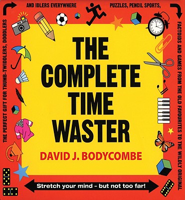The Complete Time Waster - Saunders, Eric