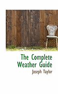 The Complete Weather Guide