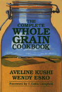 The Complete Whole Grain Cookbook