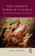The Complete Works of Claudian: Translated with an Introduction and Notes