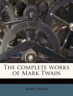 The Complete Works of Mark Twain