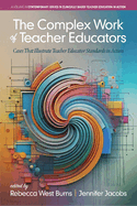 The Complex Work of Teacher Educators: Cases that Illustrate Teacher Educator Standards in Action