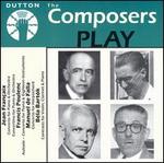 The Composers Play - Auguste Cruque (cello); B�la Bart�k (piano); Benny Goodman (clarinet); Emile Godeau (clarinet); Francis Poulenc (piano);...