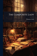 The Composite Lady