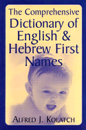 The Comprehensive Dictionary of English & Hebrew First Names