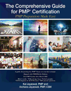 The Comprehensive Guide for PMP(R) Certification: PMP Preparation Made Easy