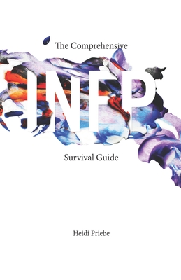 The Comprehensive INFP Survival Guide - Catalog, Thought (Editor), and Priebe, Heidi