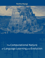 The Computational Nature of Language Learning and Evolution