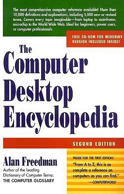 The Computer Desktop Encyclopedia - Freedman, Alan