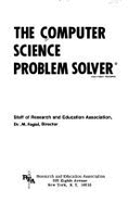 The Computer Science Problem Solver - Ogden, James R, Dr., and Research & Education Association, and Fogiel, Max (Photographer)