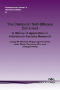 The Computer Self-Efficacy Construct: A History of Application in Information Systems Research