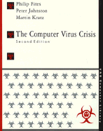 The Computer Virus Crisis - Fites, Philip, and Kratz, Martin, and Johnston, Peter