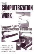 The Computerization of Work: A Communication Perspective