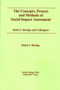 The Concepts, Process and Methods of Social Impact Assessment