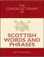 The Concise Dictionary of Scottish Words and Phrases