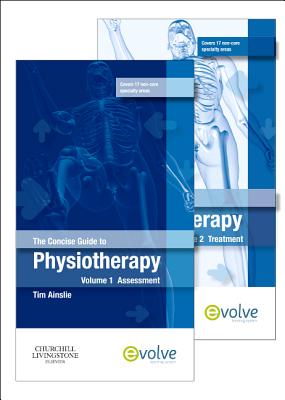 The Concise Guide to Physiotherapy - 2-Volume Set: Assessment and Treatment - Ainslie, Tim (Editor)