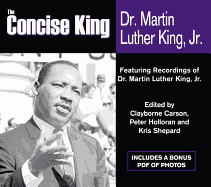 The Concise King: Dr. Martin Luther King, Jr.