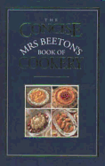 The Concise Mrs. Beeton's Book of Cookery