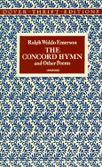 The Concord Hymn and Other Poems