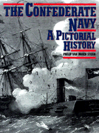 The Confederate Navy: A Pictorial History