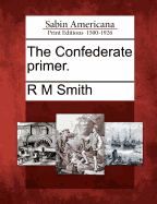 The Confederate Primer