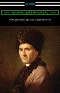 The Confessions of Jean-Jacques Rousseau