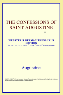 The Confessions of Saint Augustine (Webster's German Thesaurus Edition)