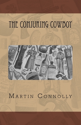The Conjuring Cowboy - Connolly, Martin