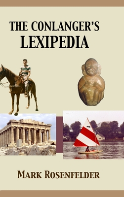 The Conlanger's Lexipedia - Rosenfelder, Mark