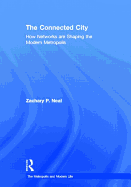 The Connected City: How Networks Are Shaping the Modern Metropolis