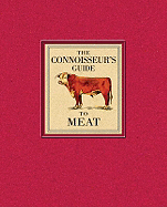 The Connoisseur's Guide to Meat