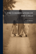The Conservation of the Child