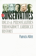 The Conservatives: Ideas and Personalities Throughout American History