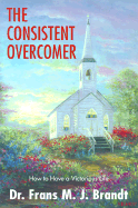 The Consistent Overcomer