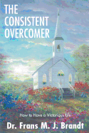 The Consistent Overcomer