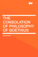 The consolation of philosophy of Boethius