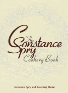 The Constance Spry Cookery Book: Deluxe Edition
