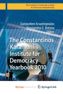 The Constantinos Karamanlis Institute for Democracy Yearbook 2010