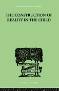 The Construction of Reality in the Child