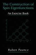 The Construction of Spin Eigenfunctions: An Exercise Book