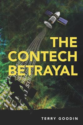 The ConTech Betrayal - Goodin, Terry