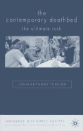 The Contemporary Deathbed: The Ultimate Rush