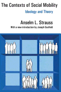 The Contexts of Social Mobility: Ideology and Theory