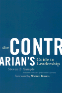 The Contrarian's Guide to Leadership
