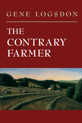 The Contrary Farmer - Logsdon, Gene