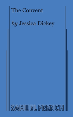 The Convent - Dickey, Jessica