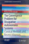 The Convergence Problem for Dissipative Autonomous Systems: Classical Methods and Recent Advances