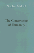The Conversation of Humanity